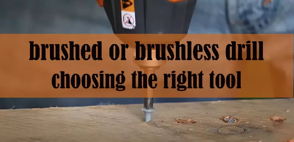 brushed or brushless drill: choosing the right tool?