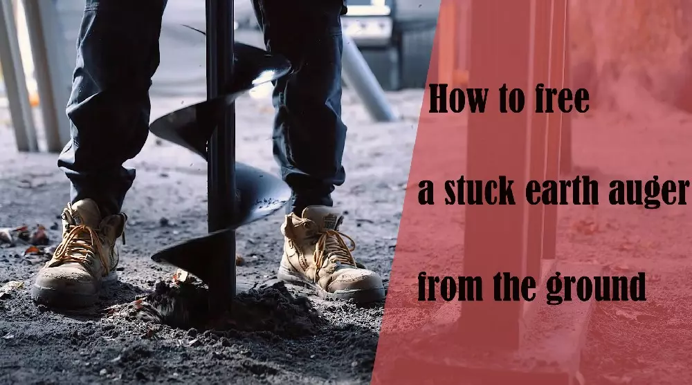 How-to-free-a-stuck-earth-auger-from-the-ground.jpg